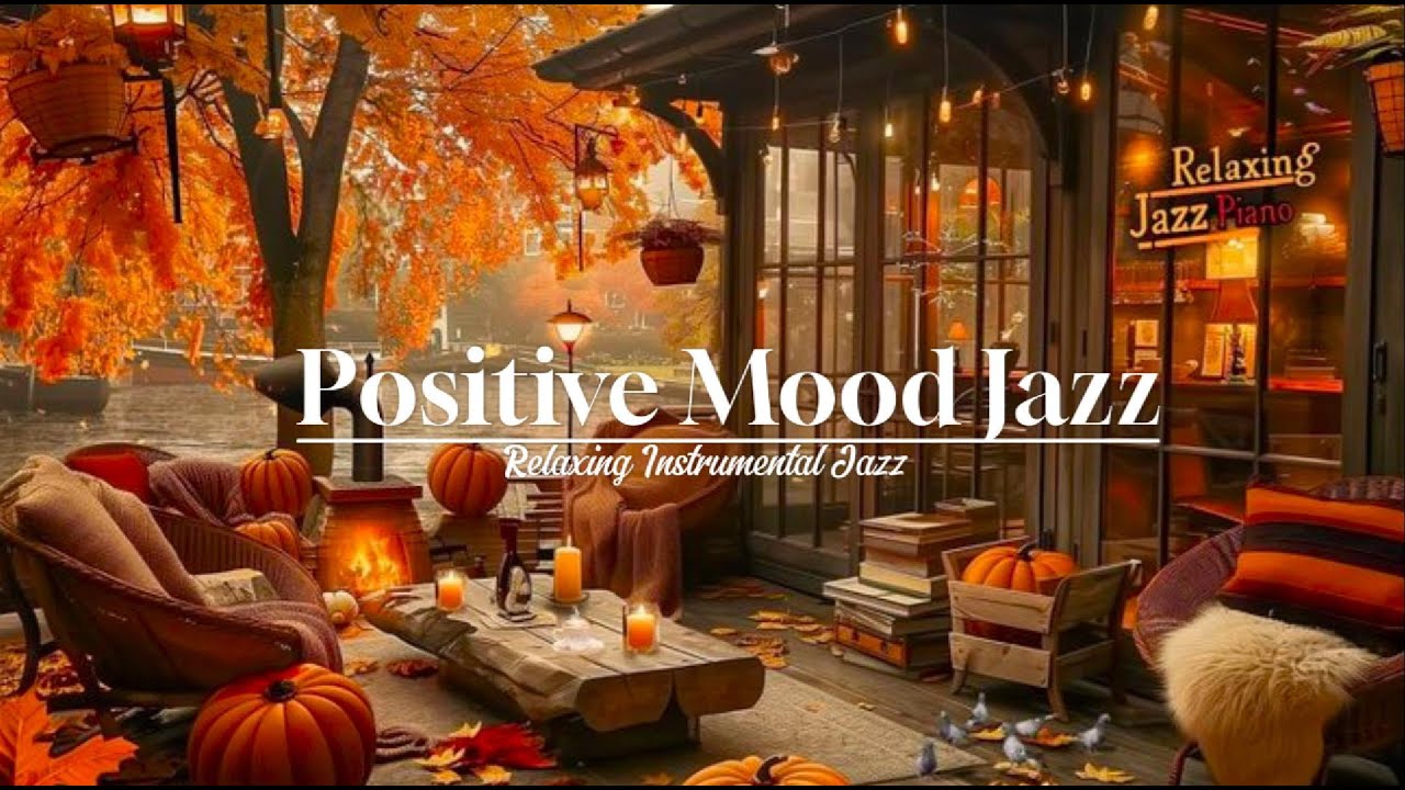 Relaxing Autumn Jazz Music for Good Mood 🍂 Outdoor Coffee Shop Ambience