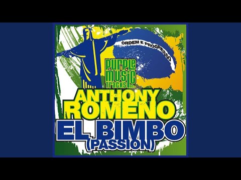 El Bimbo Passion (Anthony Romeno Sensual Mix)