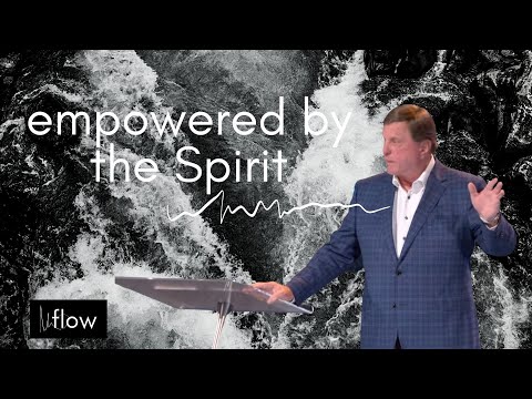 Empowered by the Holy Spirit | Jimmy Evans | Flow