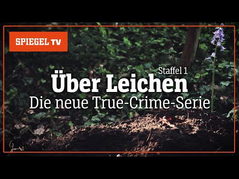 »Über Leichen«: Die neue True-Crime-Serie - Trailer | SPIEGEL TV [Exklusiv für Mitglieder]