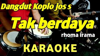 Download lagu TAK BERDAYA Rhoma Irama KARAOKE DANGDUT KOPLO... mp3