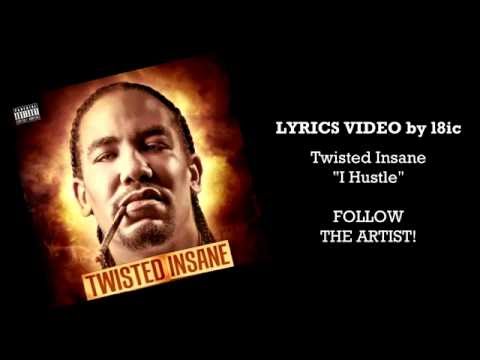 Twisted Insane - I Hustle [LYRICS]