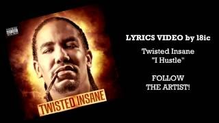 Download lagu Twisted Insane - I Hustle [LYRICS] mp3