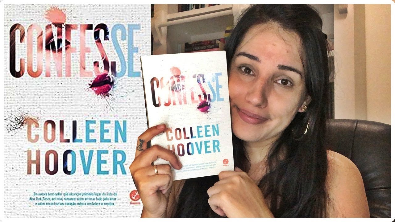 CONFESSE - COLLEEN HOOVER || Jéssica Lopes