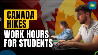 International Students in Canada Get Work Hour Bump, Effective Fall Semester | 24 Hour Work Week