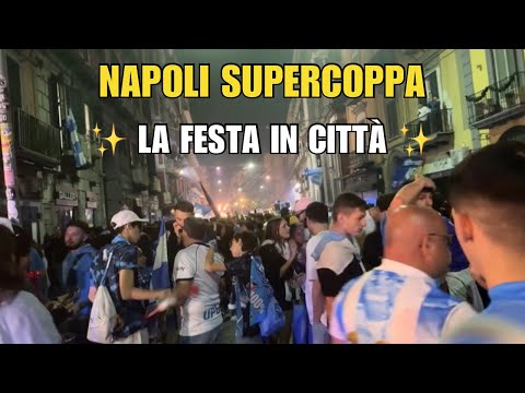 Napoli vince la Supercoppa 🏆💙 | La Festa Esplode in Città tra Gioia e Passione