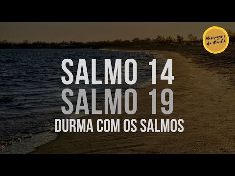 Durma com o salmo 14 e salmo 19 - #Salmoparadormir