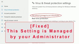 [ FIXED ] - This Setting is Managed by Your Administrator | Windows Defender | Real-time Protection