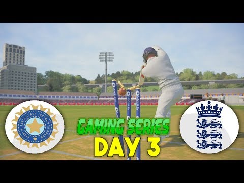 2ND TEST MATCH INDIA v ENGLAND 2018 (OFFICIAL GAMING SERIES) - DAY 3 HIGHLIGHTS - ASHES CRICKET 17