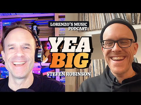 Yea Big: Stefen Robinson - From The Classroom To The Studio - Lorenzo's Music Podcast
