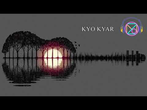 Kyo Kyar - Way Ya Hmar Tway Kyout Thu
