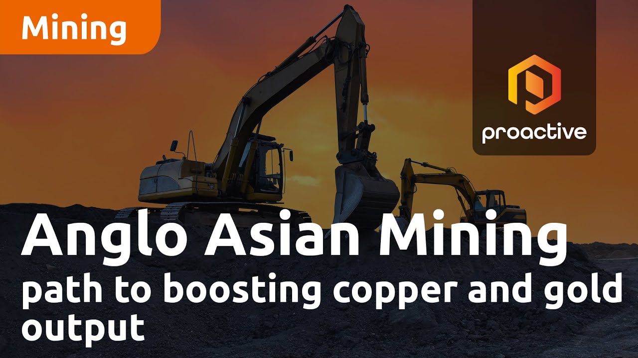 Anglo Asian Mining's path to boosting copper and gold output