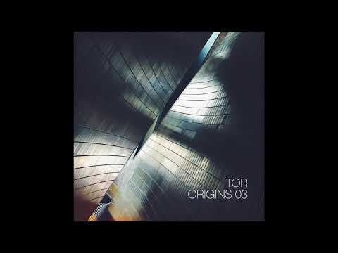 Tor - Origins Mix 03