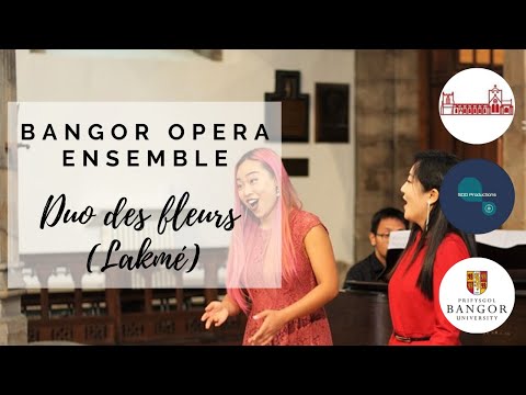 Bangor Opera Ensemble - Flower's Duet - Duo des fleurs (Lakmé) - L. Delibes
