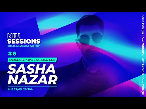NiU Sessions #6 | Sasha Nazar