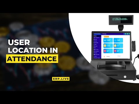 121 - How To Get User Location In Attendance in ERP.Live