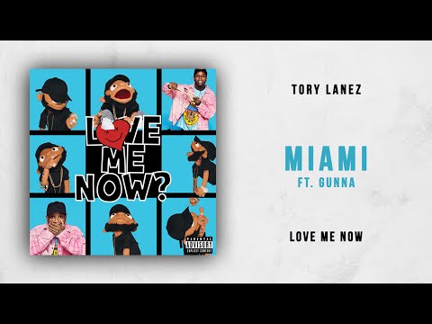 Tory Lanez - Miami Ft. Gunna (Love Me Now)