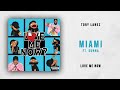 Tory Lanez Miami Ft Gunna Love Me Now