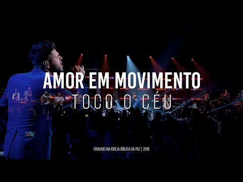 Igreja Amor em Movimento | Toco o céu