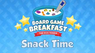 Board Game Breakfast #550 - Snack Time!