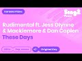 These Days - Rudimental, Jess Glynne, Macklemore, Dan Caplen (Piano Karaoke)