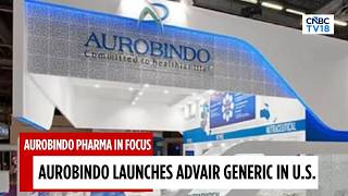 Aurobindo Pharma’s US Arm Launches Advair Generic | Eyes $60–70 M Opportunity