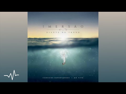 Vem, Senhor - Diante do Trono