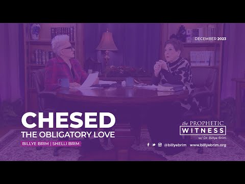Prophetic Witness: Chesed - The Obligatory Love