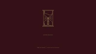 Trivium - Beyond Oblivion (Official Audio)