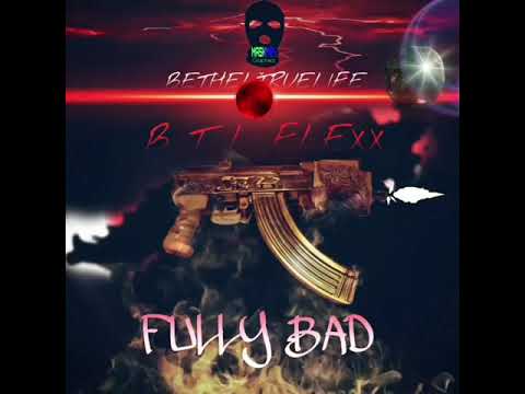 BTL Flexx  Fully  Bad  (Audio Visuals) Evil Eyes Riddim