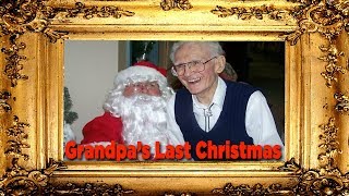 Grandpa&#39;s Last Christmas