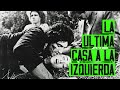 9 CURIOSIDADES De La Última Casa A La Izquierda 1972 The Last House On The Left Wes Craven