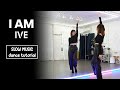 IVE 아이브 I AM Dance Tutorial SLOW MUSIC Mirrored