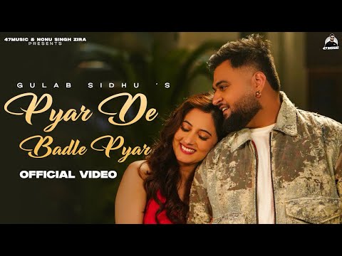Pyar De Badle Pyar Gulab Sidhu | Haye Ve Dil Pyar De Badle Mangda Ae Pyar Sohneya | New Punjabi Song