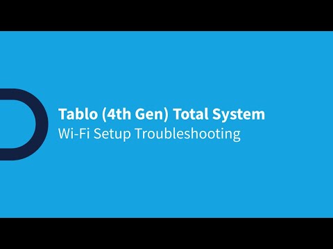 Tablo 4th Gen Total System - Module 7 - Troubleshooting Your Wi-Fi Setup