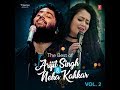 The Best Of Arijit Singh & Neha Kakkar Songs 2018