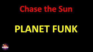 Planet Funk - Chase the Sun (Lyrics version)