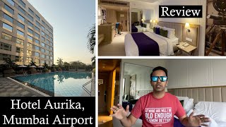Aurika, Mumbai International Airport hotel review | By Lemon Tree Hotels