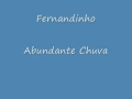 Fernandinho Abundante Chuva