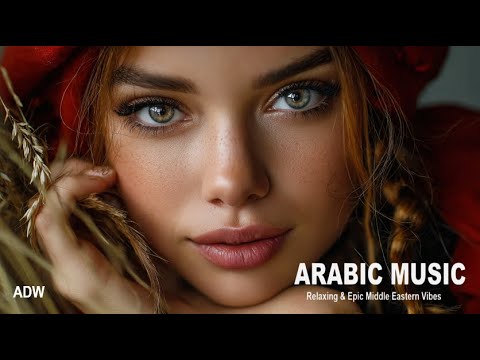 Arabic Music | Relaxing & Epic Middle Eastern Vibes