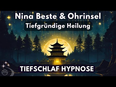 Tiefgründige Heilung von Körper, Geist & Seele ⭐️ Tiefschlaf Hypnose mit Ohrinsel