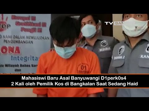 Mahasiswi Baru Asal Banyuwangi Diperkosa 2 Kali oleh Pemilik Kos di Bangkalan Saat Sedang Haid