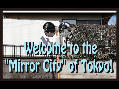 Welcome to the "Mirror City" of Tokyo! 　　so many mirrors in TOKYO