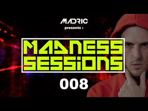 Madness Sessions by MadRic - Episode 008