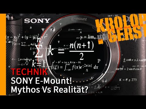 SONY E-MOUNT - Mythos VS Realität 📷 Krolop&Gerst