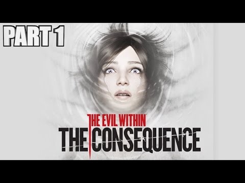 The Evil Within The Consequence Walkthrough Part 1 - DLC Gameplay Review With Commentary