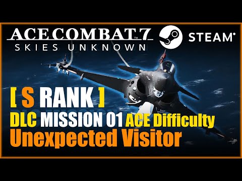 [S Rank] Ace Combat 7 DLC Mission 01 Unexpected Visitor - ACE Difficulty