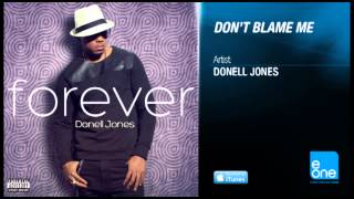 Donell Jones &quot;Don&#39;t Blame Me&quot;