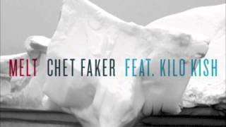 Chet Faker feat. Kilo Kish - Melt [HD]