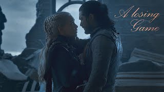 Daenerys &amp; Jon - A Losing Game